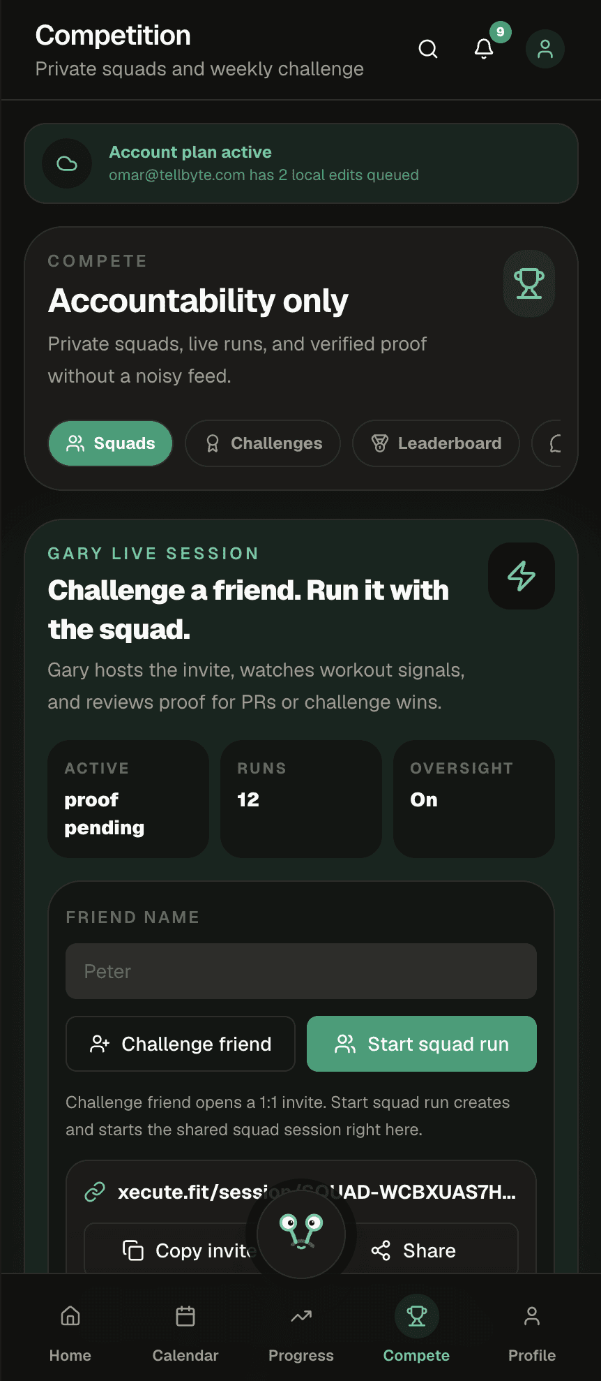 Xecute Competition screen - Accountability only intro, Squads/Challenges/Leaderboard tabs, Gary Live Session with proof pending and 12 runs, Friend name input, Challenge friend and Start squad run buttons, and a shareable session link
