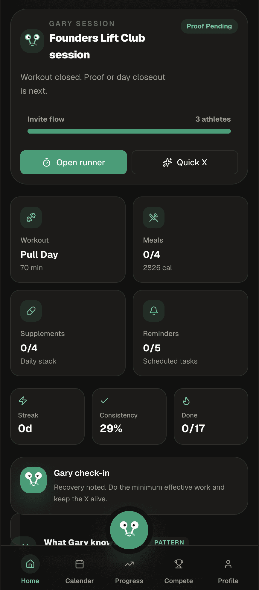 Xecute Gary Session card - Founders Lift Club session with proof pending, invite flow for 3 athletes, Workout Pull Day 70 min, Meals 0 of 4 at 2826 cal, Supps, Reminders, Streak, Consistency, Done counters, and Gary check-in note about recovery